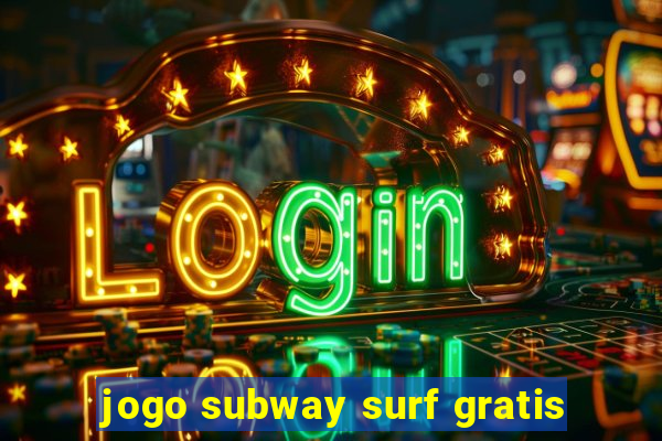 jogo subway surf gratis